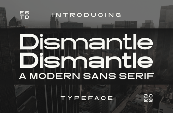 Dismantle: A Modern Sans Serif Font Built for Editorial Design
