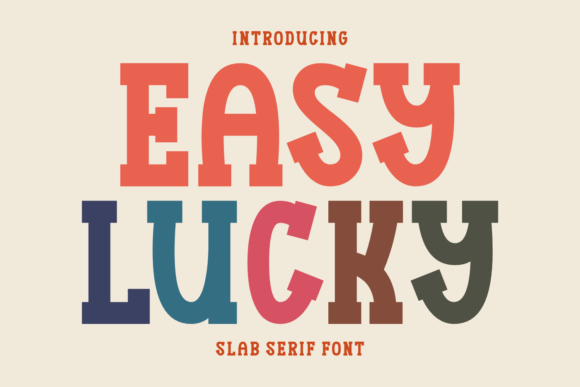 Easy Lucky: A Slab Serif Font for Digital Storytelling
