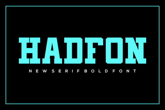 Hadfon: A Bold Serif Font for Campaign Design